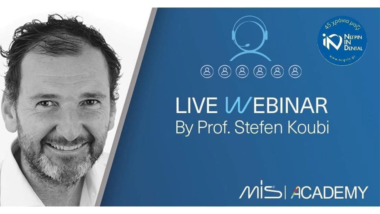 Webinar με τον Prof. Koubi Stefen | MIS Academy & ΝΕΓΡΙΝ ΙΝ Dental