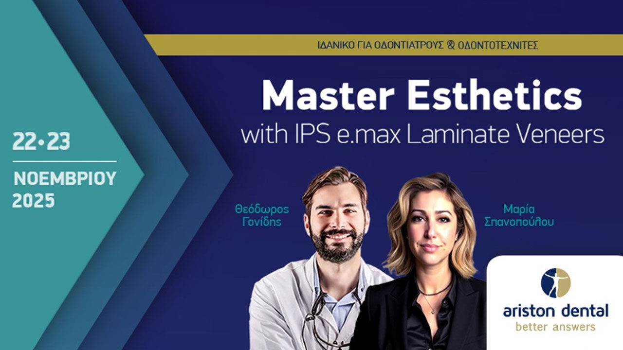 Master Esthetics with IPS e.max Laminate Veneers - Live Simulation & Hands-on Experience | 22–23 Νοεμβρίου, Αθήνα