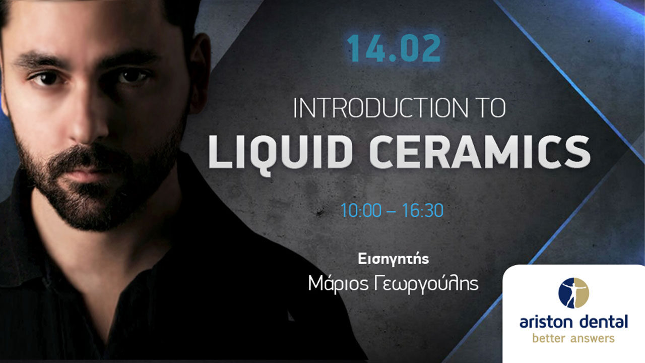 Ariston Dental - Introduction to liquid ceramics - hands-on σεμινάριο